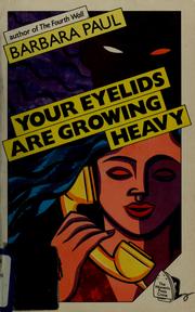 Cover of: Your eyelids are growing heavy.