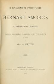 Cover of: Il canzoniere provenzale di Bernart Amoros (complemento Càmpori) by Bernart Amoros