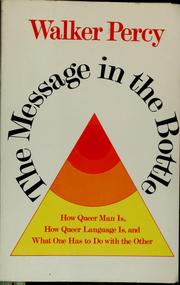 Cover of: The message in the bottle: how queer man is, how queer language is, and what one has to do with the other