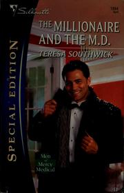 The millionaire and the M.D. by Teresa Southwick