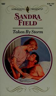 Cover of: Taken By Storm by Sandra Field, Sandra Field