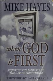 Cover of: When God is first: enjoying the benefits of the law of first things