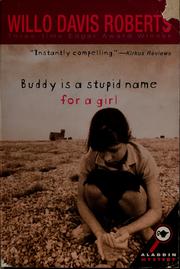 Cover of: Buddy is a stupid name for a girl by Willo Davis Roberts