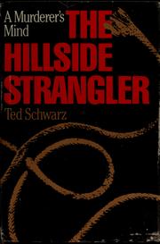 Cover of: The Hillside Strangler: a murderer's mind