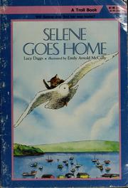 Cover of: Selene Goes Home by Lucy Diggs
