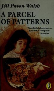 A parcel of patterns by Jill Paton Walsh