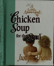 Cover of: A little spoonful of chicken soup for the soul