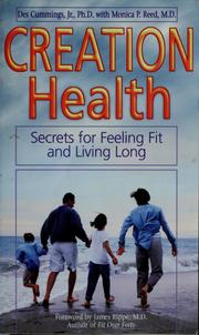Cover of: Creation Health, Secrets For Feeling Fit and Living Long by Des Cummings