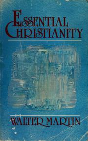 Essential Christianity by Walter Ralston Martin, Walter Martin
