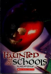 Cover of: Haunted schools: true ghost stories