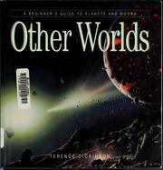 Cover of: Other worlds: a beginner's guide to planets and moons