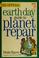 Cover of: The official Earth Day guide to planet repair