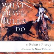 Cover of: What Brave Bulls Do: A powerful tale of animal courage