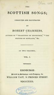 Cover of: The Scottish songs by Robert Chambers