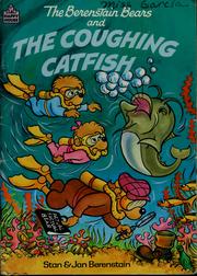 Cover of: The Berenstain Bears and the coughing catfish