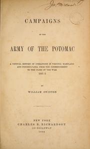 Cover of: Campaigns of the Army of the Potomac: a critical history of operations in Virginia, Maryland and Pennsylvania, from the commencement to the close of the war. 1861-5