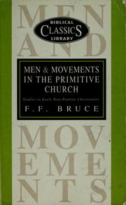 Cover of: Men and movements in the primitive church