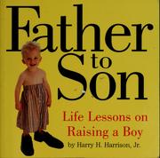 Cover of: Father to son: life lessons on raising a boy