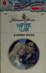 Cover of: A wilder shore by Daphne Clair