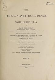 Cover of: The fur seals and fur-seal islands of the North Pacific ocean. by United States. Dept. of the Treasury., United States. Dept. of the Treasury Commission on Fur-seal Investigations