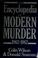 Cover of: The Encyclopedia of modern murder, 1962-1982