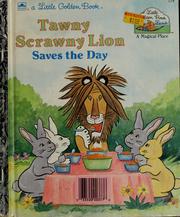 Cover of: Tawny scrawny lion saves the day