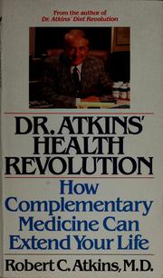 Cover of: Dr. Atkins' health revolution: how complementary medicine can extend your life