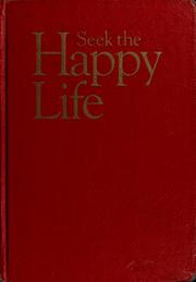 Cover of: Seek the happy life