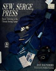 Cover of: Sew, serge, press: speed tailoring