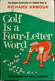 Cover of: Golf is a four-letter word: the intimate confessions of a hooked slicer.