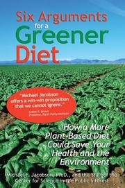 Cover of: Six Arguments for a Greener Diet: How a Plant-based Diet Could Save Your Health and the Environment