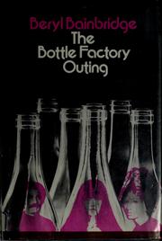 Cover of: The bottle factory outing