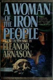 Cover of: A woman of the iron people by Eleanor Arnason