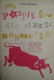 Cover of: The purple cow, and other nonsense. by Gelett Burgess
