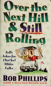 Cover of: Over the hill & still rolling
