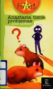 Cover of: Anastasia tiene problemas by Lois Lowry