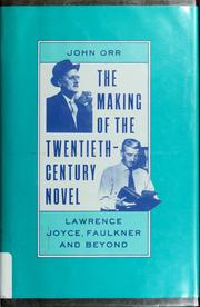 The making of the twentieth-century novel by Orr, John
