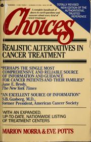 Cover of: Choices: realistic alternatives in cancer treatment