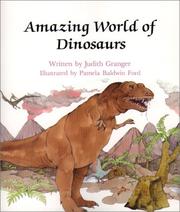 Cover of: Amazing world of dinosaurs by Judith Granger