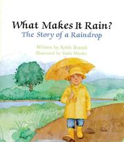 Cover of: What Makes It Rain? : The Story of a Raindrop (Learn About Nature)