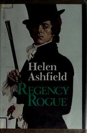 Cover of: Regency rogue by Helen Ashfield