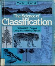Cover of: The science of classification: finding order among living and nonliving objects