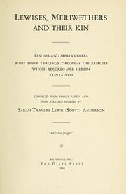 Cover of: Lewises, Meriwethers and their kin: Lewises and Meriwethers with their tracings through the families whose records are herein contained