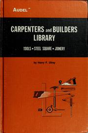 Cover of: Carpenters and builders library, v. 1: Tools, steel square, joinery