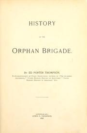 History of the Orphan brigade by Edwin Porter Thompson