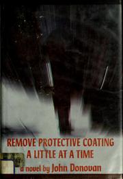Cover of: Remove protective coating a little at a time.