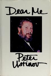 Cover of: Dear me by Peter Ustinov, Peter Ustinov