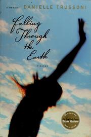 Falling through the earth by Danielle Trussoni