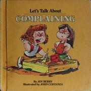 Cover of: Let's talk about complaining by Joy Berry