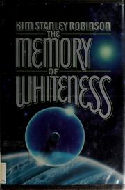 Cover of: The memory of whiteness by Kim Stanley Robinson